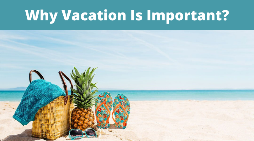 Why Vacation Is Important